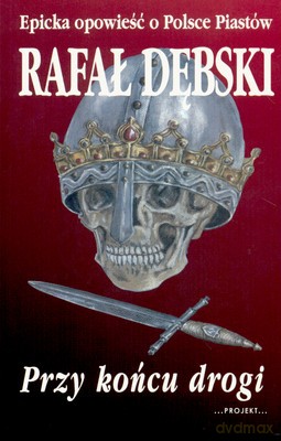 Przy Końcu Drogi - Rafał Dębski [KSIĄŻKA]
