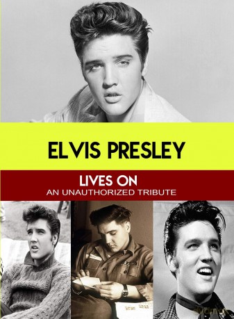 Elvis Presley Lives On - An Unauthorized Tribute [DVD]