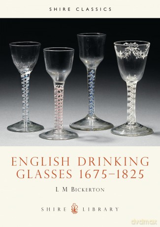 English Drinking Glasses 1675ÇÄú1825 [KSIĄŻKA]