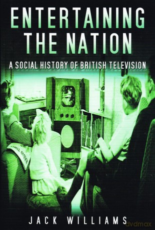 Entertaining The Nation A Social History Of British Television [KSIĄŻKA]