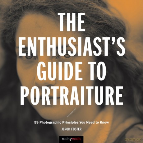 Enthusiasts Guide To Portraiture [KSIĄŻKA]