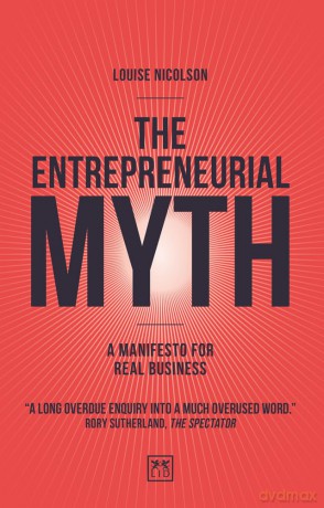 Entrepreneurial Myth [KSIĄŻKA]