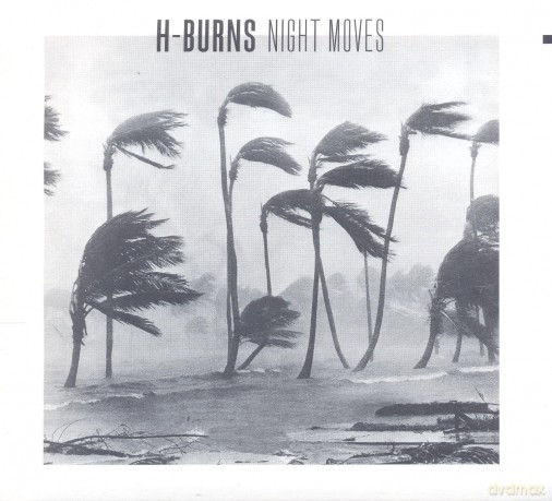 H-Burns: Night Moves [CD]