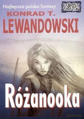 Różanooka - Konrad T. Lewandowski [KSIĄŻKA]