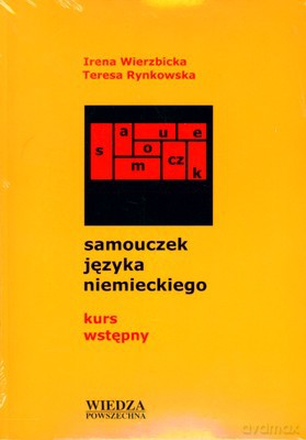 Samouczek Języka Niemieckiego Kurs Wstępny - Irena Wierzbicka, Teresa Rynkowska [KSIĄŻKA]