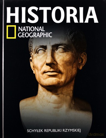 Schyłek Republiki Rzymskiej. Historia National Geographic. Tom 12 [KSIĄŻKA]