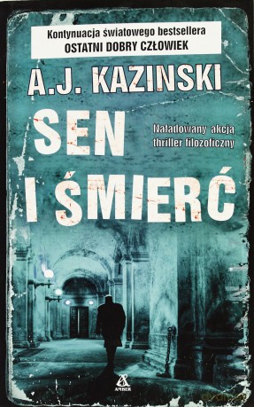 Sen i śmierć - A..J. Kazinski [KSIĄŻKA]