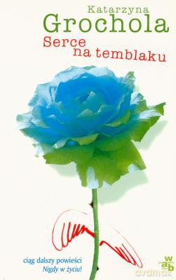 Serce Na Temblaku - Katarzyna Grochola [KSIĄŻKA]