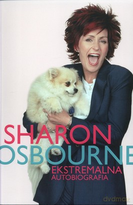Sharon Osbourne Ekstremalna Autobiografia - Sharon Osbourne [KSIĄŻKA]