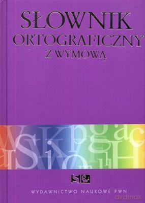 Słownik Ortograficzny Z Wymową [KSIĄŻKA]
