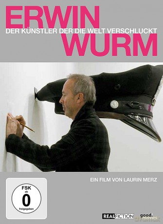 Erwin Wurm: Der Künstler, der die Welt verschluckt [DVD]