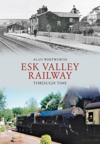 Esk Valley Railway Through Tim [KSIĄŻKA]