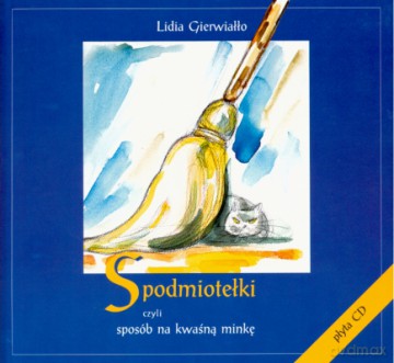 Spodmiotełki Czyli Sposób Na Kwaśną Minkę - Lidia Gierwiałło [KSIĄŻKA]