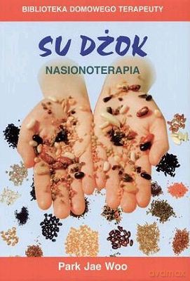 Su Dżok Nasionoterapia - Park Jae Woo [KSIĄŻKA]