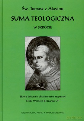 Suma Teologiczna W Skrócie - Święty Tomasz Z Akwinu [KSIĄŻKA]