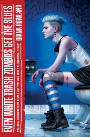 Even White Trash Zombies Get The Blues [KSIĄŻKA]