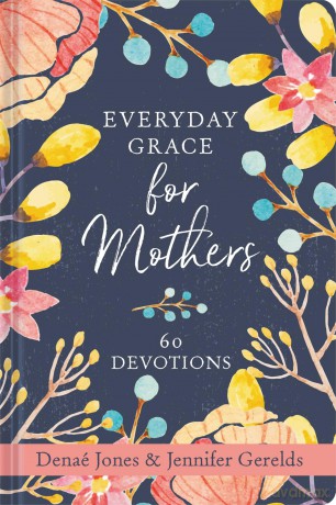 Everyday Grace for Mothers [KSIĄŻKA]