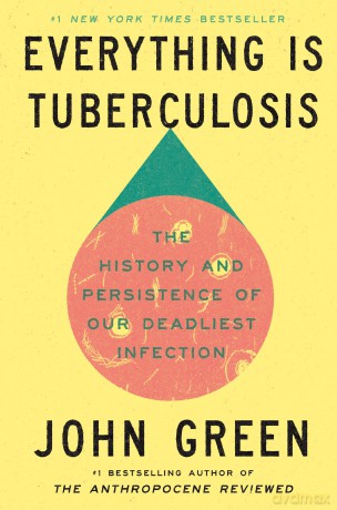 Everything Is Tuberculosis [KSIĄŻKA]