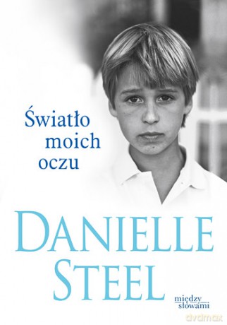 Światło Moich Oczu - Danielle Steel [KSIĄŻKA]