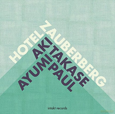Aki Takase - Ayumi Paul: Hotel Zauberberg [CD]