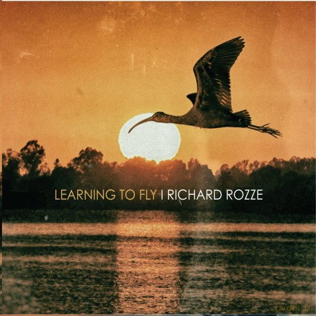 Richard Rozze: Learning To Fly [CD]
