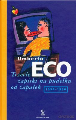 Trzecie Zapiski Na Pudełku Od Zapałek 1994-1996 - Umberto Eco [KSIĄŻKA]