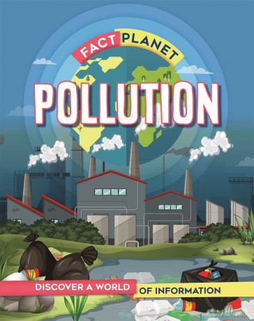 Fact Planet Pollution [KSIĄŻKA]
