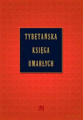 Tybetańska Księga Umarłych - Ireneusz Kania [KSIĄŻKA]