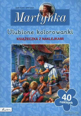 Ulubione Kolorowanki Martynka - Gilbert Delahaye, Marcel Marlier [KSIĄŻKA]