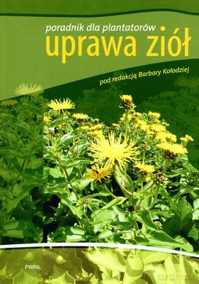 Uprawa Ziół - Barbara Kołodziej [KSIĄŻKA]