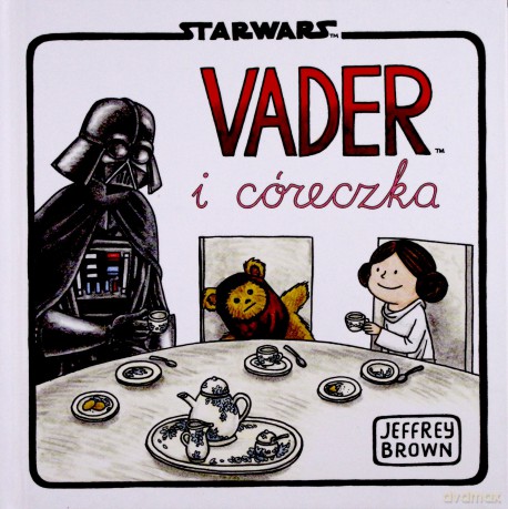 Vader I Córeczka Star Wars - Jeffrey Brown [KSIĄŻKA]