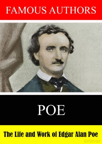 Famous Authors: The Life And Work Edgar Allan Poe [DVD]