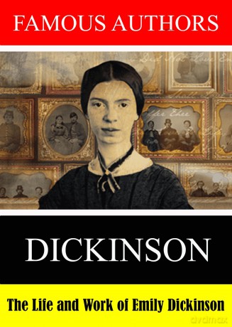 Famous Authors: The Life And Work Of Emily Dickins [DVD]