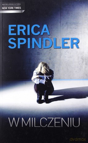 W milczeniu - Erica Spindler [KSIĄŻKA]