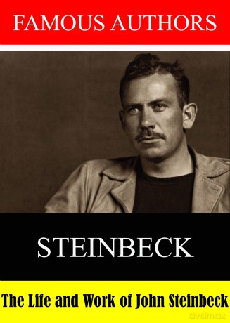 Famous Authors: The Life And Work Of John Steinbec [DVD]