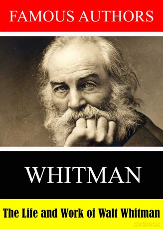 Famous Authors: The Life And Work Of Walt Whitman [DVD]
