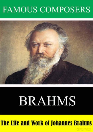 Famous Composers: Brahms [DVD]