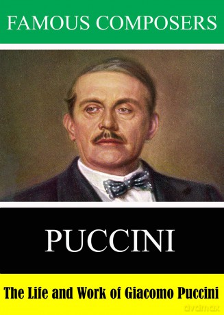 Famous Composers: Puccini [DVD]