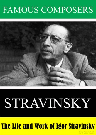 Famous Composers: Stravinsky [DVD]