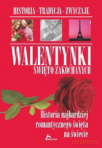 Walentynki Święto Zakochanych [KSIĄŻKA]