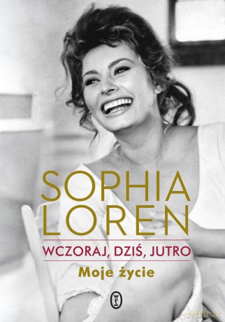 Wczoraj Dziś Jutro Moje Życie - Sophia Loren [KSIĄŻKA]