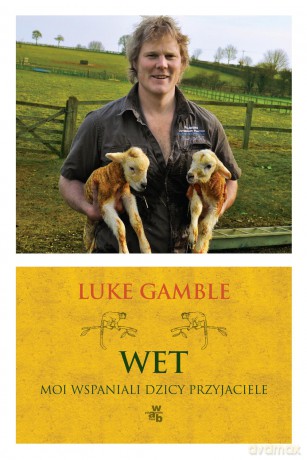 Wet Moi Wspaniali Dzicy Przyjaciele - Luke Gamble [KSIĄŻKA]