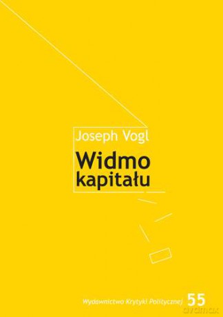 Widmo kapitału - Joseph Vogl [KSIĄŻKA]