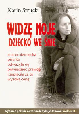 Widzę Moje Dziecko We Śnie - Karin Struck [KSIĄŻKA]