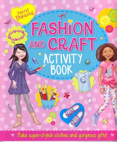 Fashion And Craft Activity Book [KSIĄŻKA]