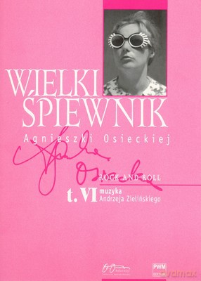 Wielki śpiewnik Agnieszki Osieckiej Tom 6. Rock and roll - Agata Passent, Jan Borkowski, Agata Passent, Jan Borkowski [KSIĄŻKA]