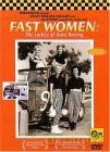 Fast Women The Ladies Of Motor Racing [DVD]