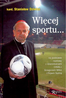 Więcej Sportu - Kard. Stanisław Dziwisz [KSIĄŻKA]
