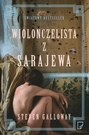 Wiolonczelista Z Sarajewa - Steven Galloway [KSIĄŻKA]