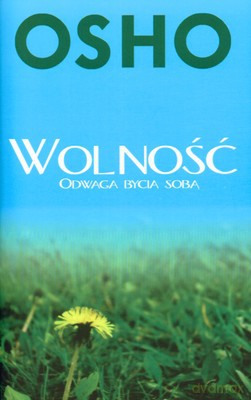 Wolność Odwaga Bycia Sobą - Osho [KSIĄŻKA]